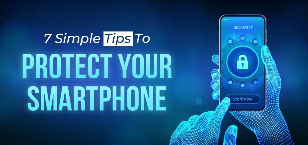 How to Protect My Android Phone from Hackers